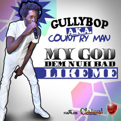My God Dem Nuh Bad Like Me (Radio Edit)