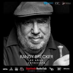 RANDY BRECKER entrevista BAJO FONDO RADIO CLUB