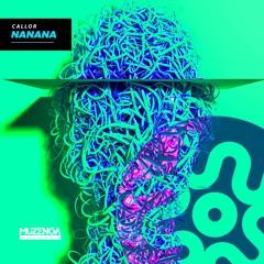 CALLOR - NaNaNa (Original Mix) | FREE DOWNLOAD