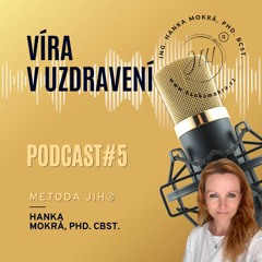 Podcast #5 - Víra V Uzdravení.