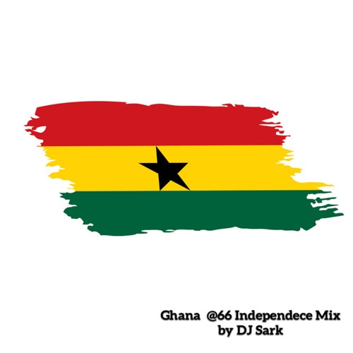 Stream Ghana Independence Mix 2023 by Dj Sark Listen online for free