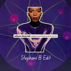 Alison Limerick - Where Love Lives - Stephani B Edit