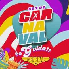 SET DE CARNAVAL X É O G VIDA! (DJ GENERAL)