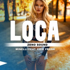 Minelli Feat. Erik Frank - Loca  | Elemer Remix