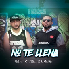 No Te Llena Teidy-G . Zelote el Rabakanda