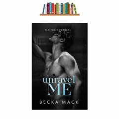 (MOBI) Download Unravel Me (Playing for Keeps, #3)