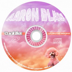 Aaron Blau - Cuddles 02.02.24