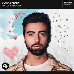 Jonas Aden - MY LOVE IS GONE (DUMAE Remix)