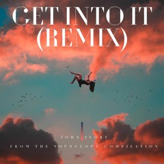 John Ivory - Get Into It (Remix) x Doja Cat