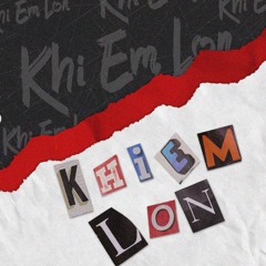 Khi Em Lớn(DRILL)