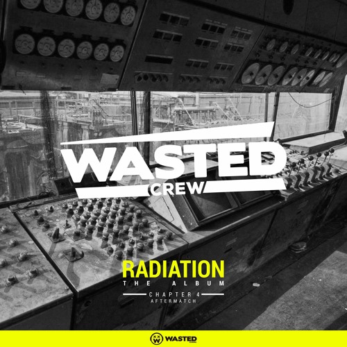 Wasted Crew - Writing On A Wall