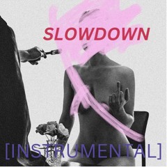 SlowDown - Instrumental
