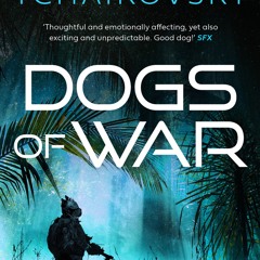ePub/Ebook Dogs of War BY : Adrian Tchaikovsky