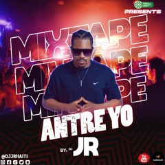MIXTAPE ANTRE YO DJ JR