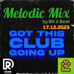 The Melodic House Show with Bit 2 Beat - 17 Dec 2023 (Free Download)