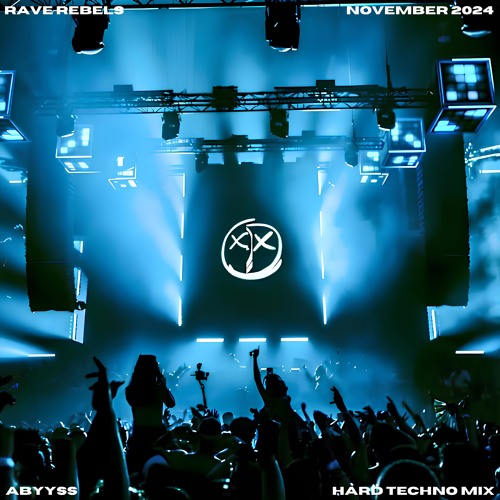 Stream Rave Rebels November 2024 | Hard Techno Mix by Abyyss | [Azyr ...