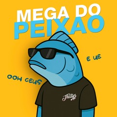 MEGA DO PEIXAO - DJ'S THALES JQL, ADRIEN MARTINS #UNIAODOSAMIGOS