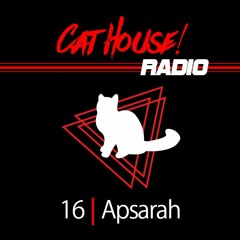 #CatHouseRadio | 16 | Apsarah