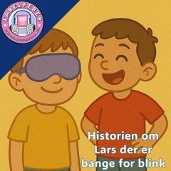 #12 Historien om Lars der er bange for blink ;)