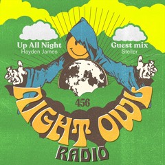 Night Owl Radio 456 ft. Hayden James and Steller