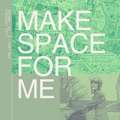 Lottie Whalen, audio from Make Space for Me