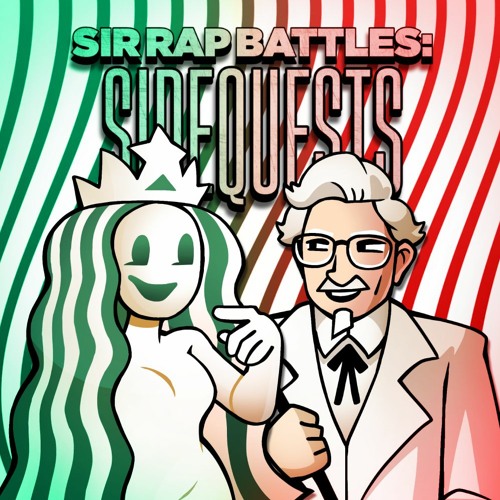 KFC vs Starbucks. SIR Rap Battles Sidequests (ft. Toni Rigatoni & K.C.)