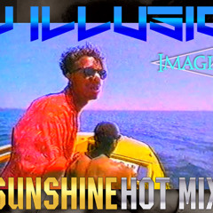 Dj illusion Presents - Imagination - Sunshine (Hot Mix)