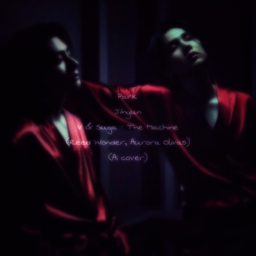 V & Suga – The Machine (ai cover by Park Jihyun)