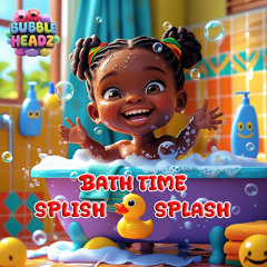 Bath Time Splish Splash