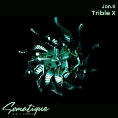 Jon.K - Trible X