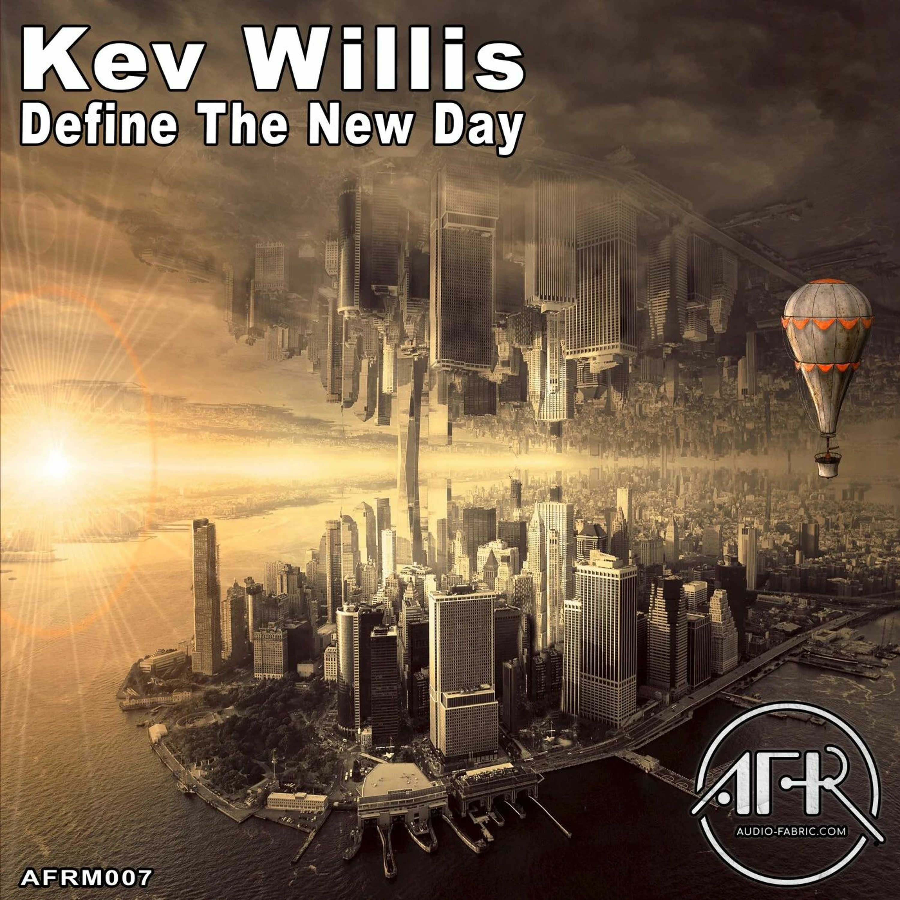 Kev Willis - Define The New Day (Shaun Activation Remix) (promo Clip) [Audio Fabric Records] episode artwork