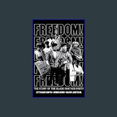 {DOWNLOAD} ❤ Freedom! The Story of the Black Panther Party 'Full_Pages'