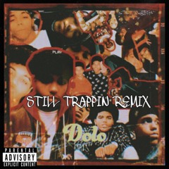 Still Trapping (Remix)