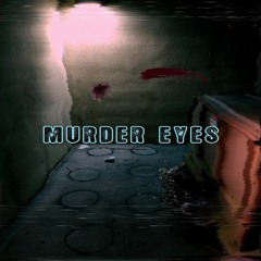 Murder Eyes (Prod. Mutru)