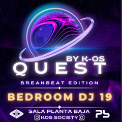 BEDROOMDJ19 @QUEST BY K-OS SOCIETY.