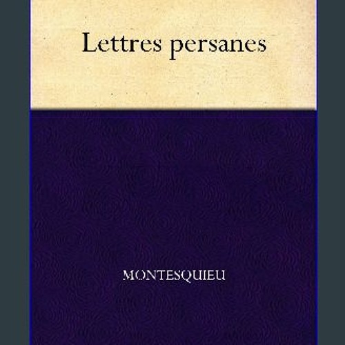 [ebook] read pdf 🌟 Lettres persanes (French Edition) Read online