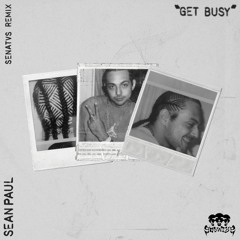 Sean Paul - Get Busy (SENATVS Remix) *Supported by HUGEL, Francis Mercier, Aaron Sevilla, Levi*