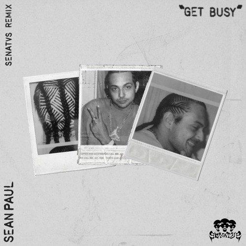 Sean Paul - Get Busy (SENATVS Remix) *Supported by HUGEL, Francis Mercier, Aaron Sevilla, Levi*