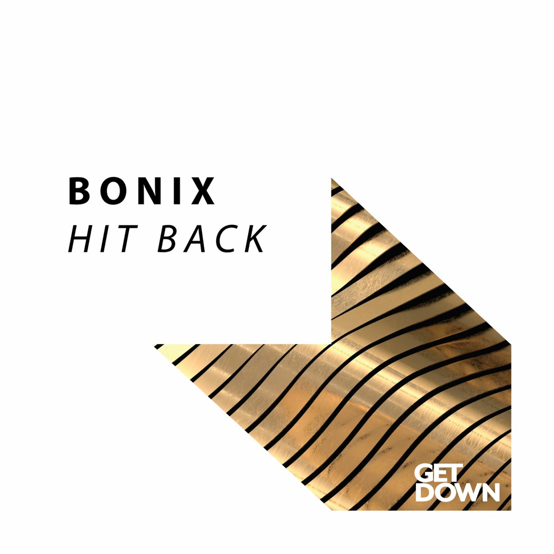 Stream BONIX - Hit Back [OUT NOW] by Get Down Recordings | Listen ...