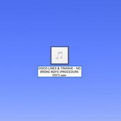 DISCO LINES & TINASHE - NO BROKE BOYS (PROCEDURE EDIT) [FREE DOWNLOAD]