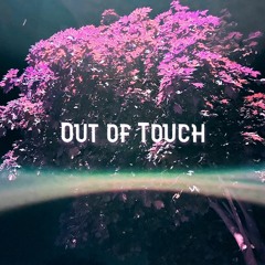 Out of Touch (prod. snorkatje)