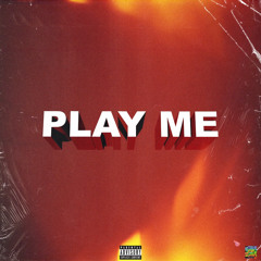 Play Me (Prod. By Woodpecker)