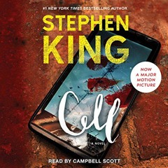 READ [EPUB KINDLE PDF EBOOK] Cell: A Novel by  Stephen King,Campbell Scott,Simon & Schuster Audio �