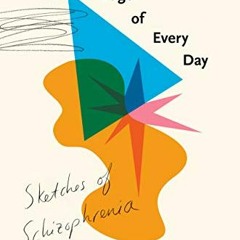 [READ] PDF EBOOK EPUB KINDLE The Edge of Every Day: Sketches of Schizophrenia by  Marin Sardy 📖