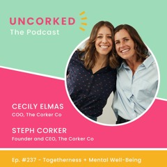 #237 - Togetherness + Mental Well-Being with Cecily Elmas and Steph Corker
