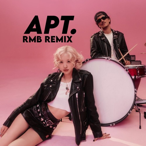 Stream ROSE, Bruno Mars - APT. (RMB Remix) 