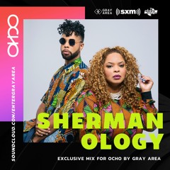 Shermanology - Exclusive Set for OCHO by Gray Area [1/2022]