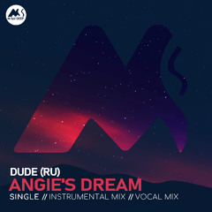 Dude (RU) - Angie's Dream (Vocal Mix) [M-Sol DEEP]