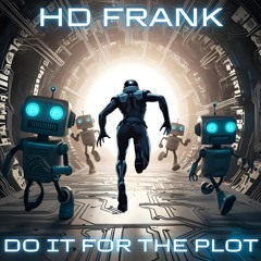 HD FRANK - DO IT FOR THE PLOT