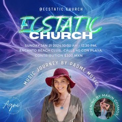 Dance journey to freedom - Padme / @Ecstatic Church Playa del Carmen 2024